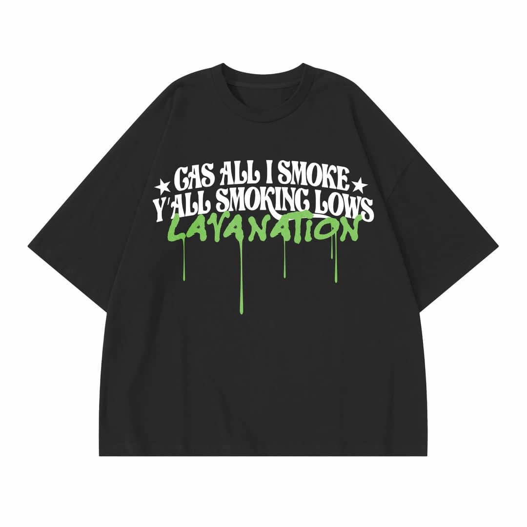 Gas all I smoke t -shirt
